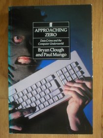 Mungo Approaching Zero: Data Crime and the Computer Underworld