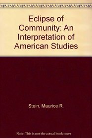 The Eclipse of Community: An Interpretation of American Studies.