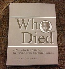 Who Died on November 18, 1978 in the Jonestown, Guyana mass murder-suicides