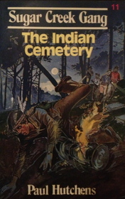 The Indian Cemetery (Sugar Creek Gang, No 11)