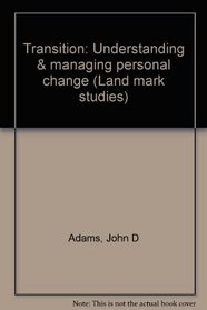 Transition: Understanding & managing personal change (Land mark studies)
