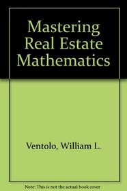 Mastering real estate mathematics: A self-instructional text