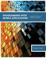 Programming with Mobile Applications: Android(TM), iOS, and Windows Phone 7