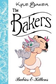 The Bakers: Babies And Kittens