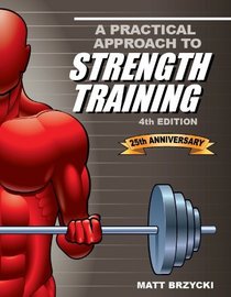 A Practical Approach To Strength Training, 4th Ed
