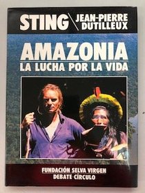 Amazonia: La Lucha Por La Vida (Spanish Edition)