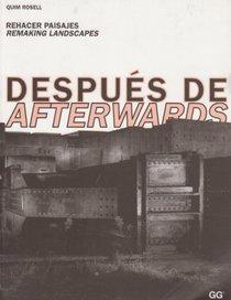 Despues De Afterwards: Remaking Landscapes (English and Spanish Edition)