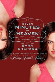 Seven Minutes in Heaven (Lying Game, Bk 6)