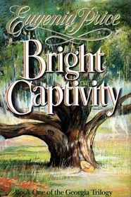 Bright Captivity (Georgia, Bk 1) (Large Print)