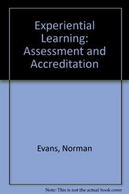 Experiential Learning: Its Assessment and Accreditation