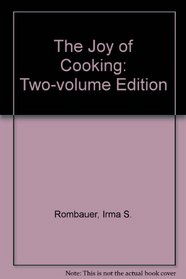 The Joy of Cooking: Two-volume Edition