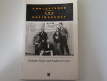 Adolescence and Delinquency: The Collective Management of Reputation (Social Psychology and Society)