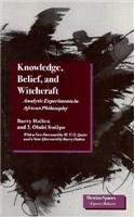Knowledge, Belief, and Witchcraft: Analytic Experiments in African Philosophy (Mestizo Spaces / Espaces Metisses)