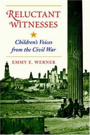 Reluctant Witnesses: Children's Voices from the Civil War
