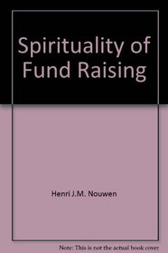 Spirituality of Fund Raising