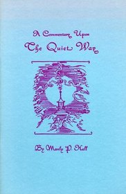 The Quiet Way: A Commentary Upon