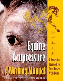 Equine Acupressure: A Working Manual