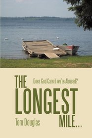The Longest Mile . . .: Does God Care if we're Abused?