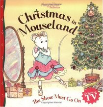 Christmas in Mouseland: The Show Must Go on (Angelina Ballerina)