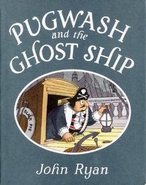 Pugwash and the Ghost Ship (Captain Pugwash)
