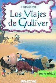 Los viajes de Gulliver/ Gulliver's Travels (Clasicos Para Ninos/ Classics for Children) (Spanish Edition)