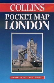 Collins Pocket Map London: Theatres, Museums, Shopping