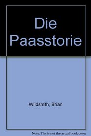 Die Paasstorie (Afrikaans Edition)