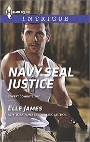 Navy SEAL Justice (Covert Cowboys, Inc, Bk 5) (Harlequin Intrigue, No 1566)