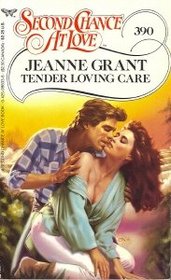 Tender Loving Care (Second Chance at Love, No 390)