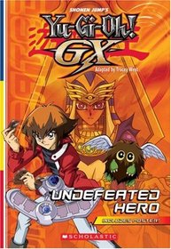 Undefeated Hero: Chapter Book #4 (Yu-Gi-Oh Gx)