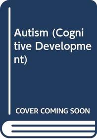 Autism: Explaining the enigma (Cognitive development)