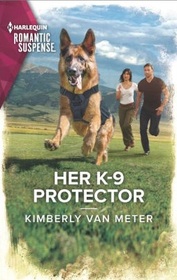 Her K-9 Protector (Big Sky Justice, Bk 2) (Harlequin Romantic Suspense, No 2226)