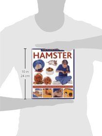 How to Look After Your Hamster: A Practical Guide to Caring for Your Pet, In Step-by-Step Photographs