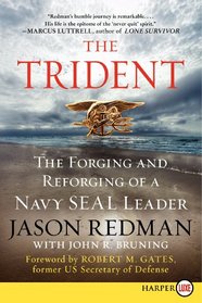 The Trident : The Forging and Reforging of a Navy SEAL Leader (Larger Print)