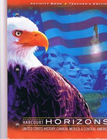 Harcourt Horizons United States History, Canada, Mexico & Central America Activity Book Teacher's Edition
