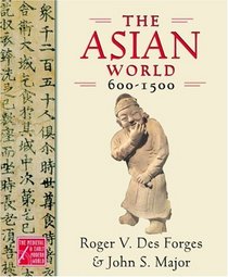 The Asian World, 600-1500 (The Medieval and Early Modern World)