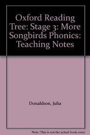 Oxford Reading Tree: Stage 3: More Songbirds Phonics: Teaching Notes