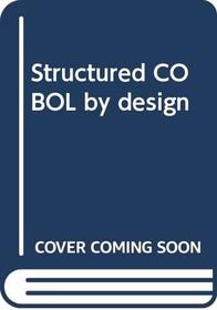 Structured COBOL by design