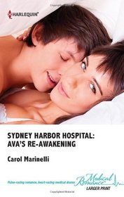 Ava's Re-Awakening (Sydney Harbor Hospital) (Harlequin Medical, No 551) (Larger Print)