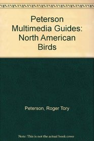 Peterson Multimedia Guides: North American Birds (Peterson Guide to Birds)
