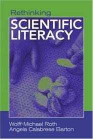 Rethinking Scientific Literacy (Critical Social Thought)