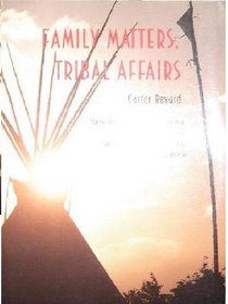Family Matters, Tribal Affairs (Sun Tracks , Vol 36)