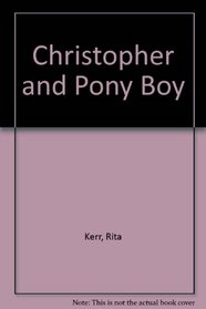Christopher and Pony Boy