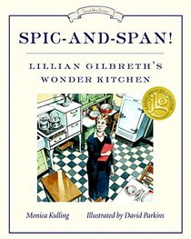 Spic-and-Span!: Lillian Gilbreth's Wonder Kitchen (Great Idea Series)