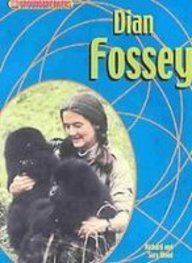Dian Fossey (Groundbreakers-Scientists & Inventors)