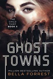 The Child Thief 5: Ghost Towns