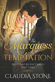 The Marquess of Temptation (Reluctant Regency Brides)