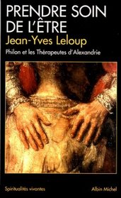 Prendre soin de l'tre : Philon et les Thrapeutes d'Alexandrie