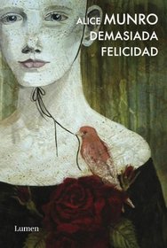 Demasiada felicidad / Too Much Happiness (Spanish Edition)