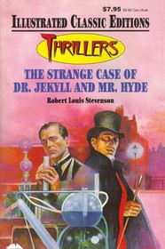 THE STRANGE CASE OF DR. JEKYLL AND MR. HYDE Illustrated Classic Editions THRILLERS